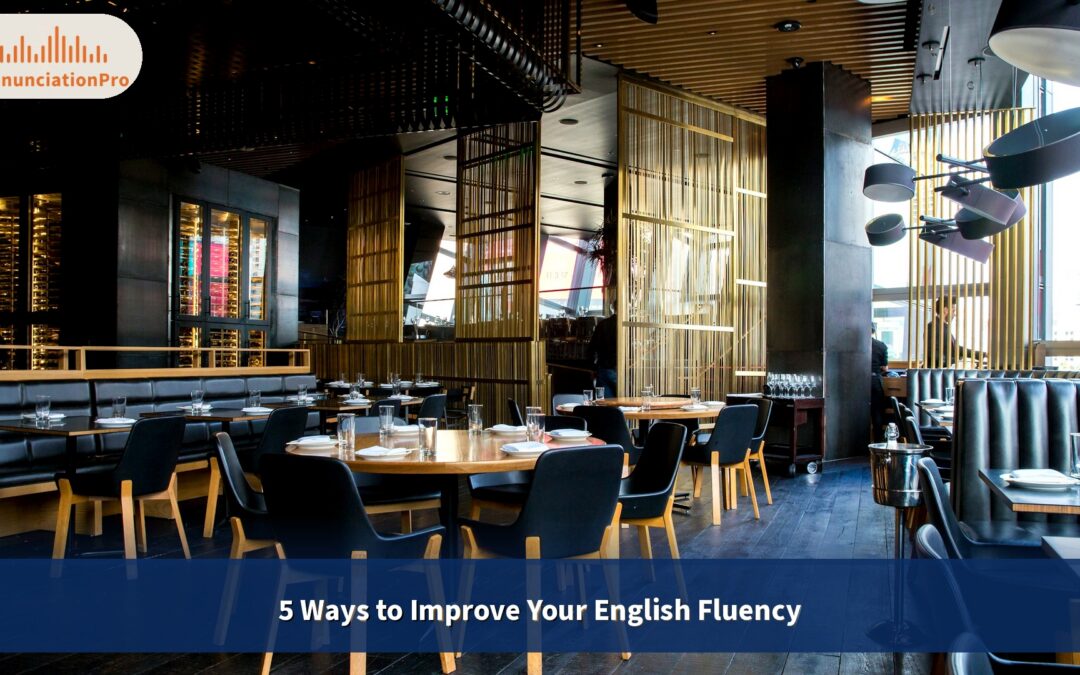 Five ways to improve English fluency with clear speech practice
