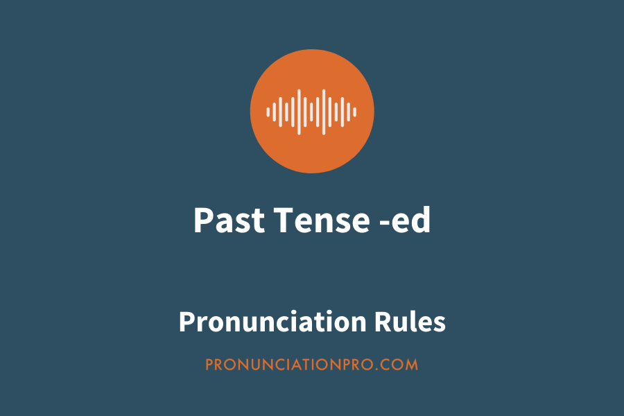 Past Tense -ed Pronunciation