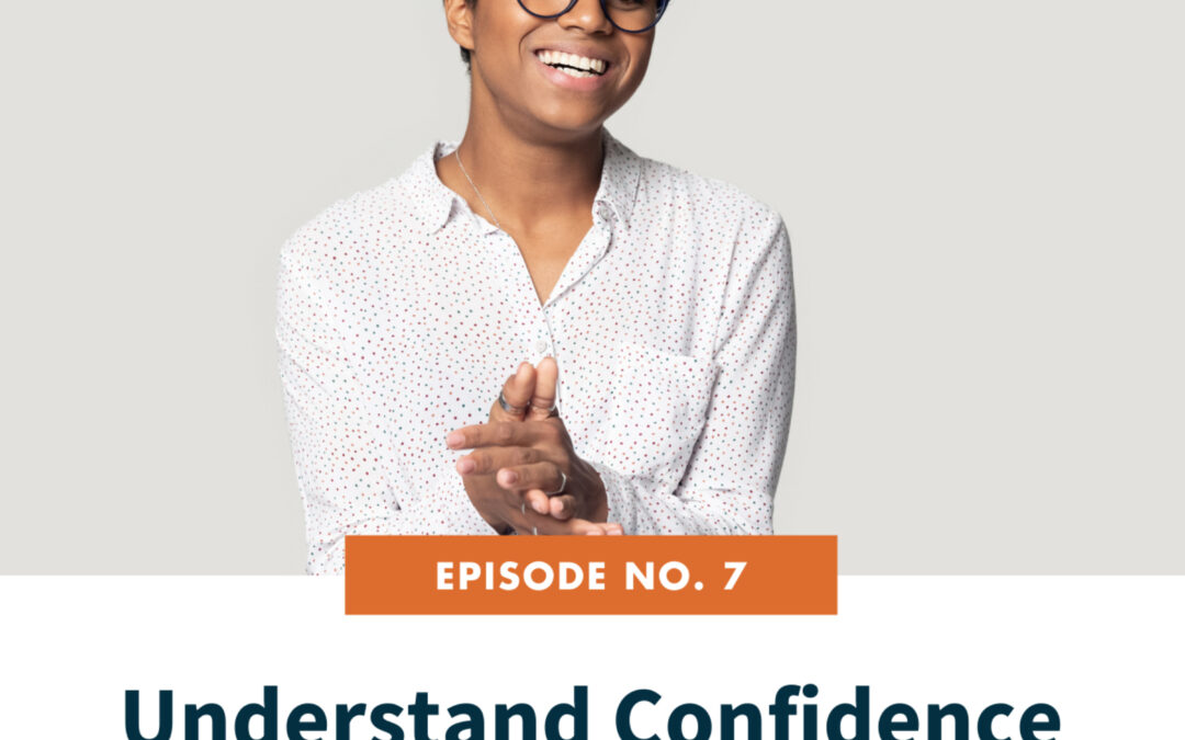 7. Understanding Confidence & Self-Confidence