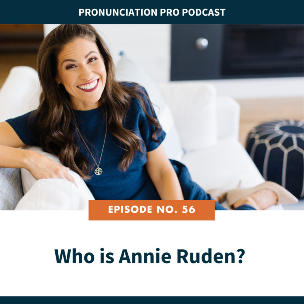 56. Who is Annie Ruden M.S. CCC-SLP: American English Pronunciation ...