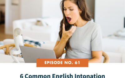 61. 6 Common English Intonation Mistakes Made by Non-native English Speakers