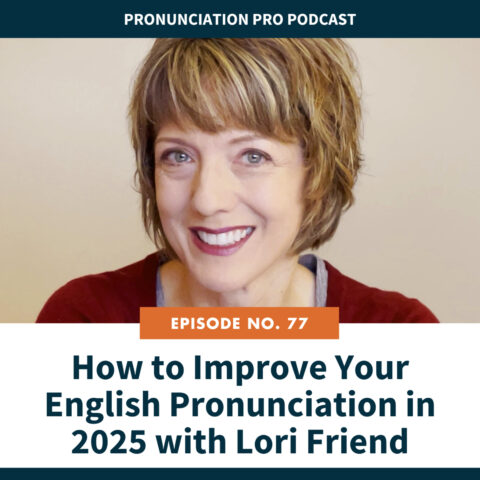 How To Improve Your English Pronunciation In 2025 With Lori Friend 21730325 1736052227952 B4dae4b598eb1 480x480