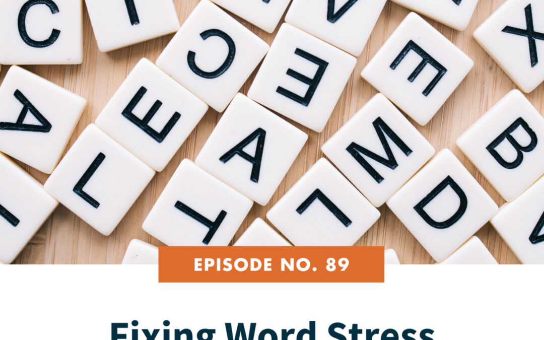 89: Fixing Word Stress Mistakes in English Part 2