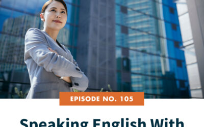 105. Speaking English With Confidence