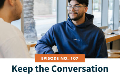 107: Keep the Conversation Flowing with the “Yes, And…” Rule