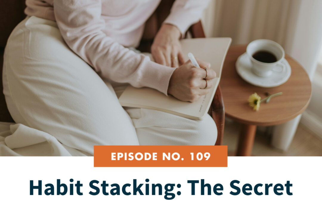 109. Habit Stacking: The Secret to Building a Consistent English Practice