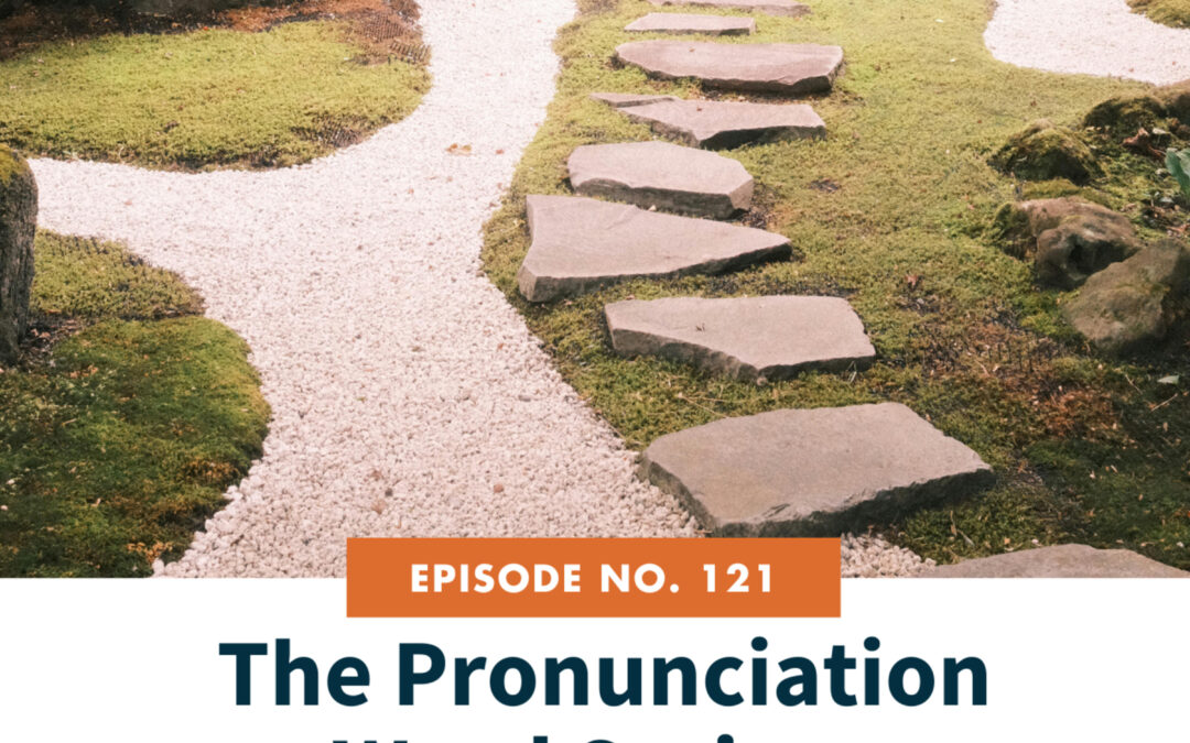 121: The Pronunciation Word Series: Adaptation