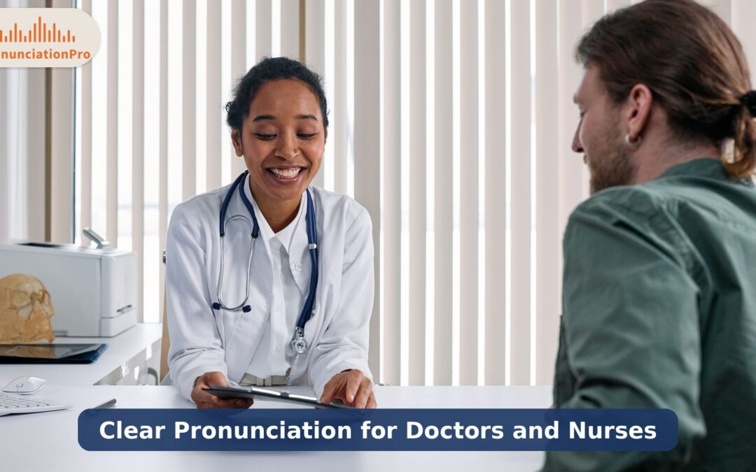 Accent Reduction and Pronunciation Classes for Doctors and Nurses